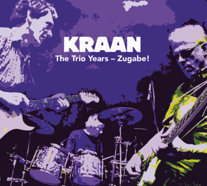 KRAAN – The Trio Years – Zugabe!