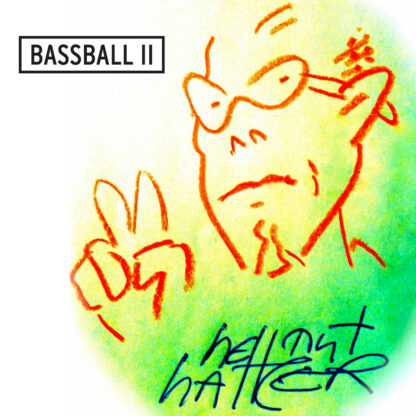 HELLMUT HATTLER – Bassball II